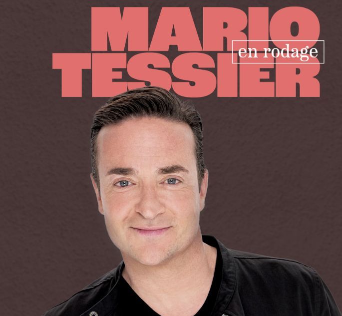 MARIO TESSIER, En rodage